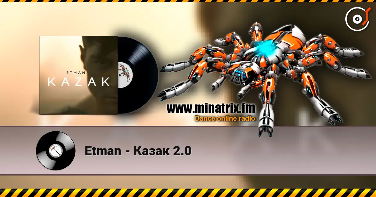 Etman - Казак 2.0 écouter en ligne en haute qualité | Minatrix.FM