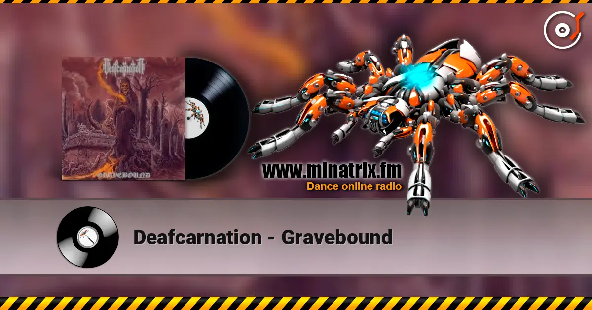Deafcarnation - Gravebound écouter en ligne en haute qualité | Minatrix.FM