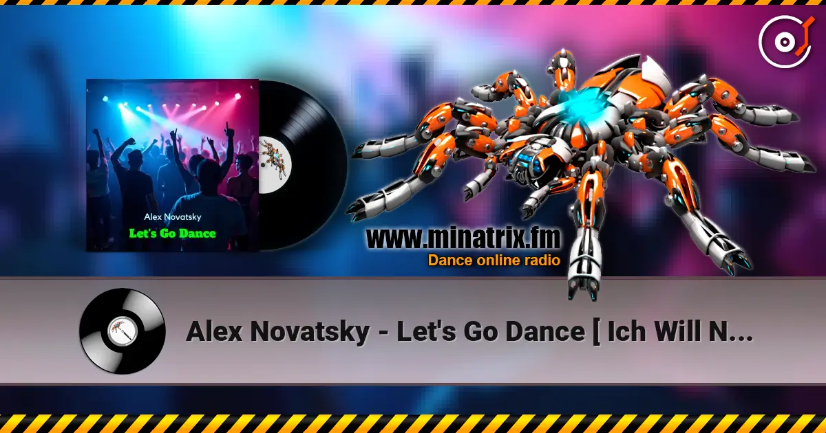 Alex Novatsky - Let's Go Dance [ Ich Will Nicht ] Extended Mix écouter en ligne en haute qualité | Minatrix.FM