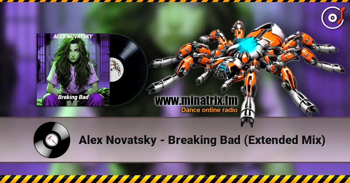 Alex Novatsky - Breaking Bad (Extended Mix) écouter en ligne en haute qualité | Minatrix.FM