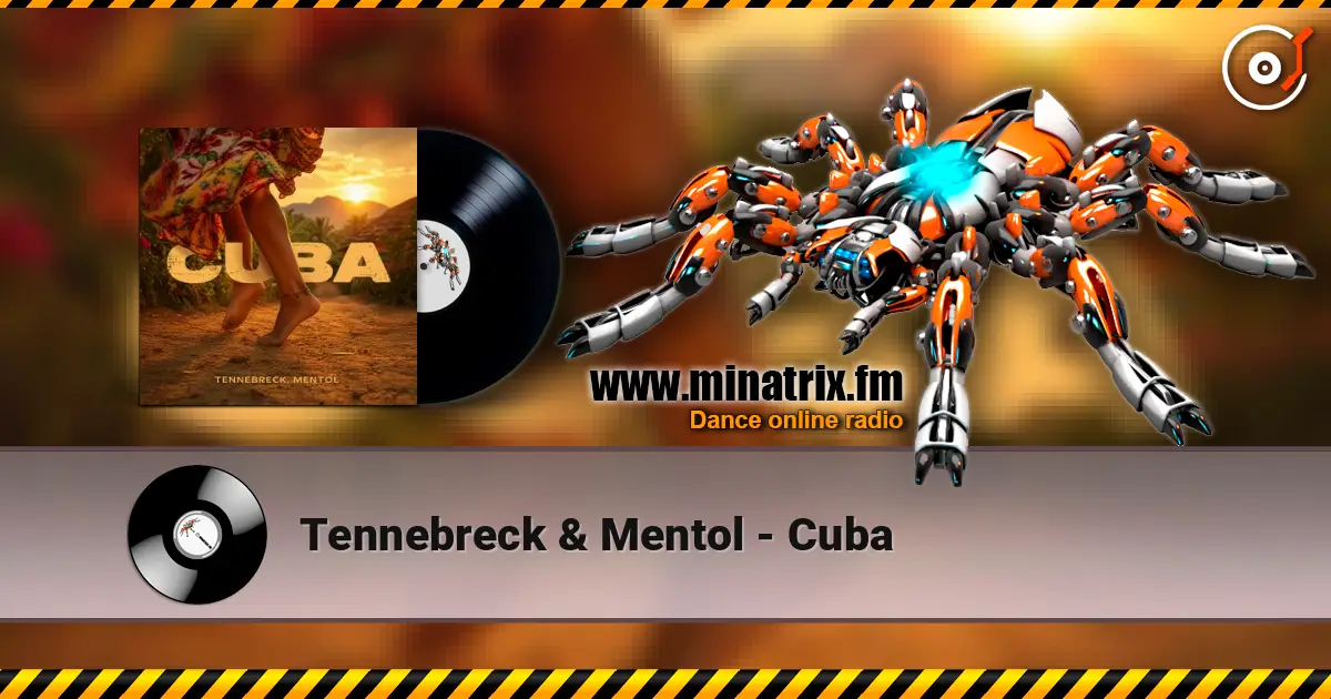 Tennebreck & Mentol - Cuba écouter en ligne en haute qualité | Minatrix.FM
