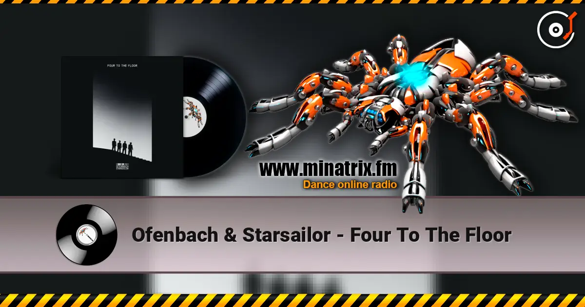 Ofenbach & Starsailor - Four To The Floor écouter en ligne en haute qualité | Minatrix.FM