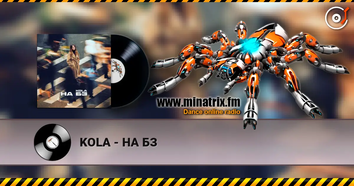 KOLA - НА БЗ écouter en ligne en haute qualité | Minatrix.FM