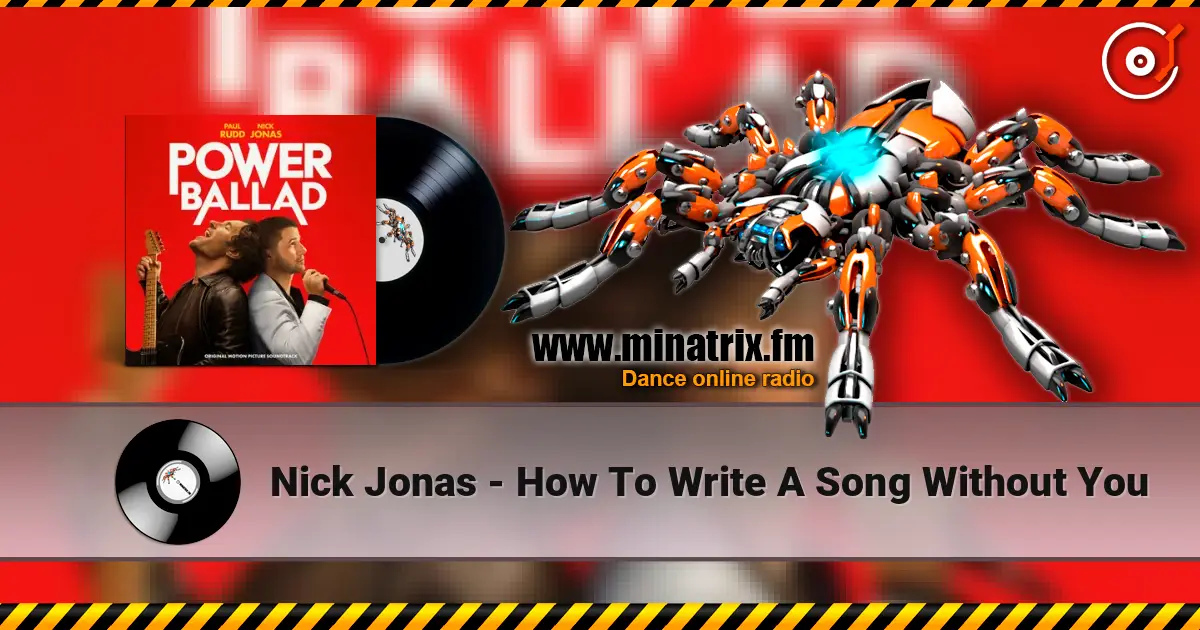 Nick Jonas - How To Write A Song Without You écouter en ligne en haute qualité | Minatrix.FM