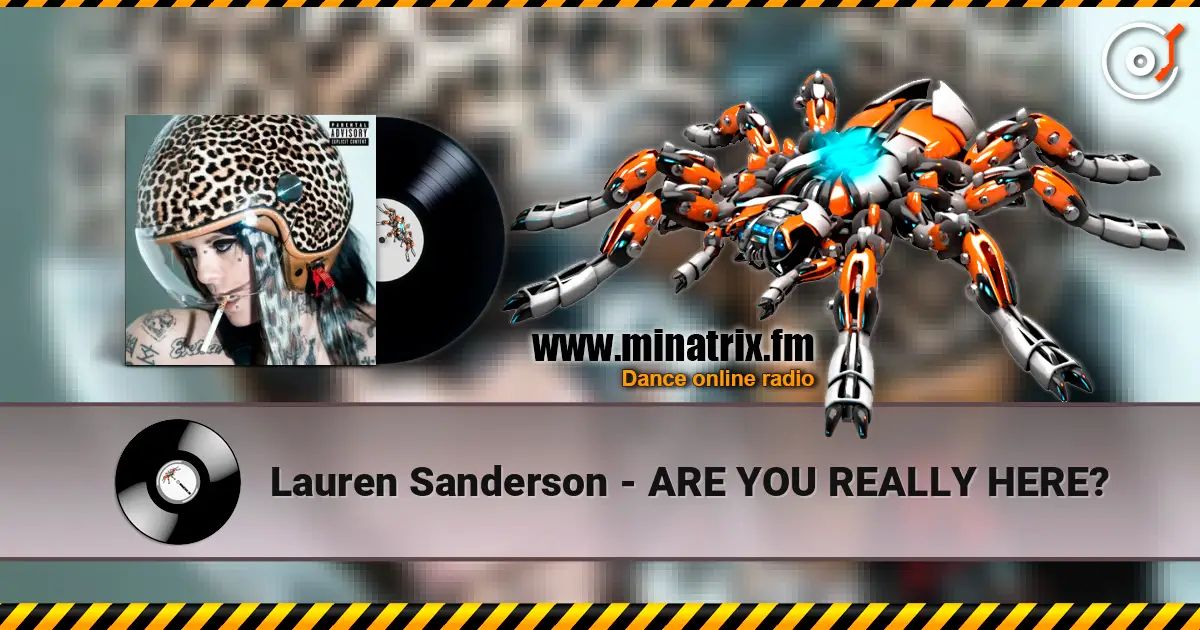 Lauren Sanderson - ARE YOU REALLY HERE? écouter en ligne en haute qualité | Minatrix.FM