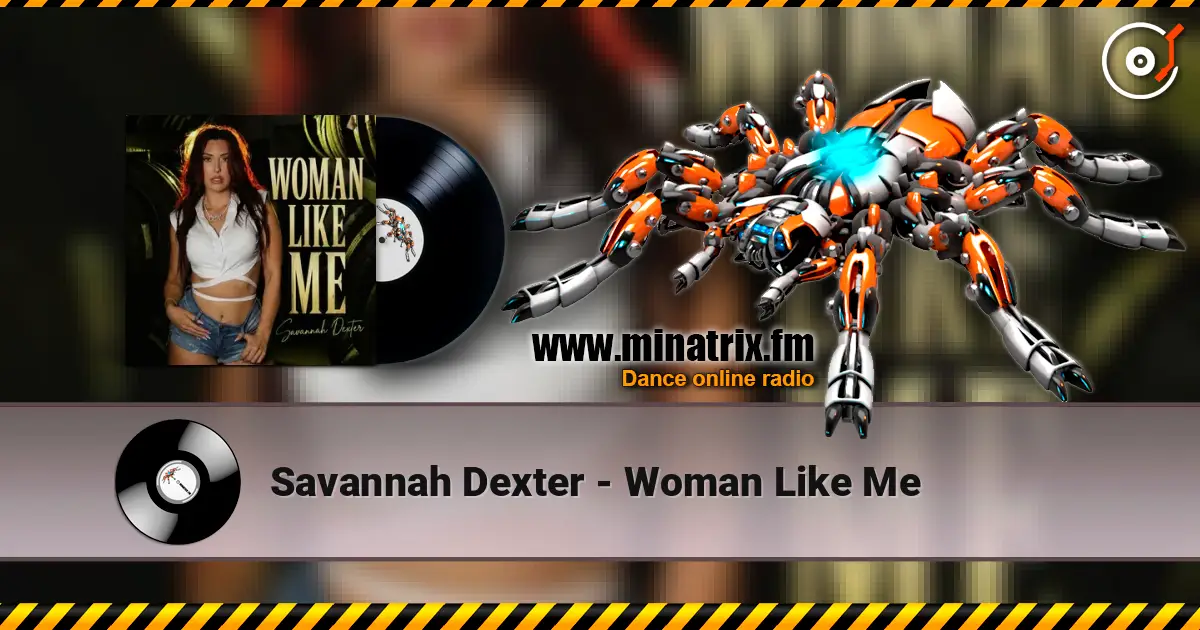Savannah Dexter - Woman Like Me écouter en ligne en haute qualité | Minatrix.FM