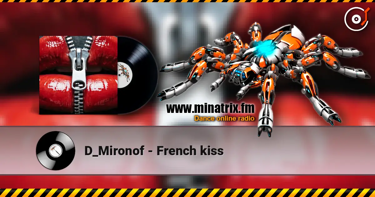 D_Mironof - French kiss écouter en ligne en haute qualité | Minatrix.FM