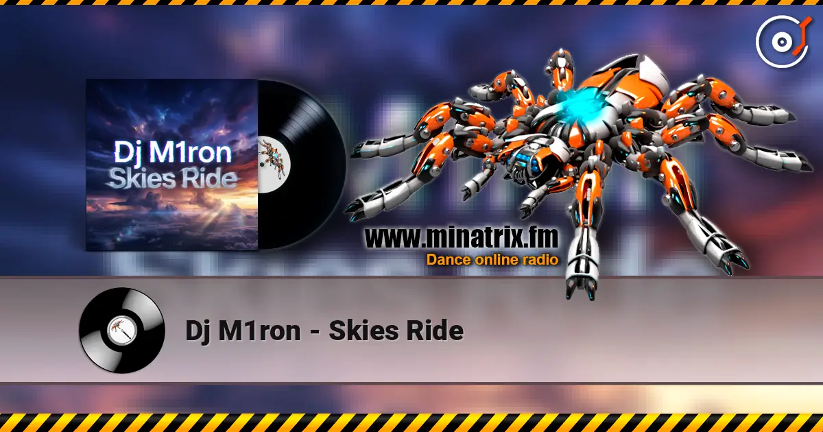 Dj M1ron - Skies Ride écouter en ligne en haute qualité | Minatrix.FM