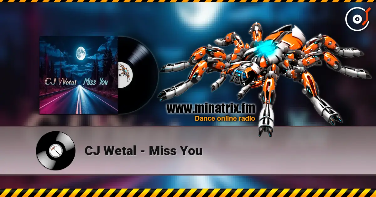 CJ Wetal - Miss You écouter en ligne en haute qualité | Minatrix.FM