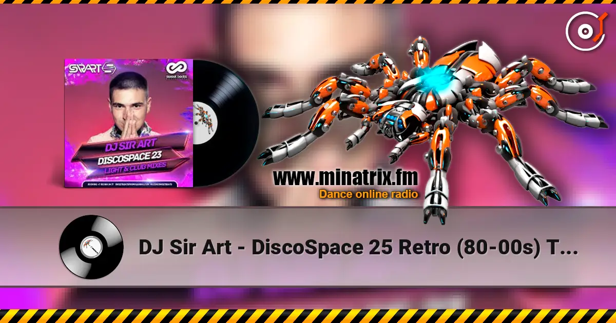 DJ Sir Art - DiscoSpace 25 Retro (80-00s) Track 8 écouter en ligne en haute qualité | Minatrix.FM