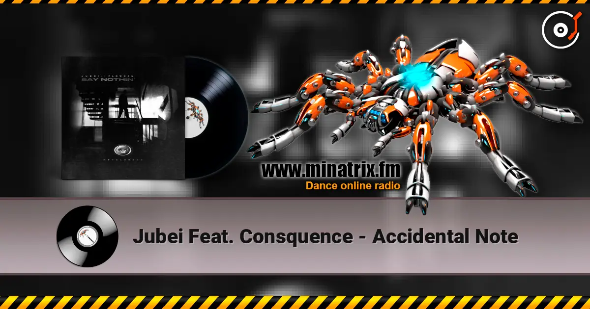 Jubei Feat. Consquence - Accidental Note écouter en ligne en haute qualité | Minatrix.FM
