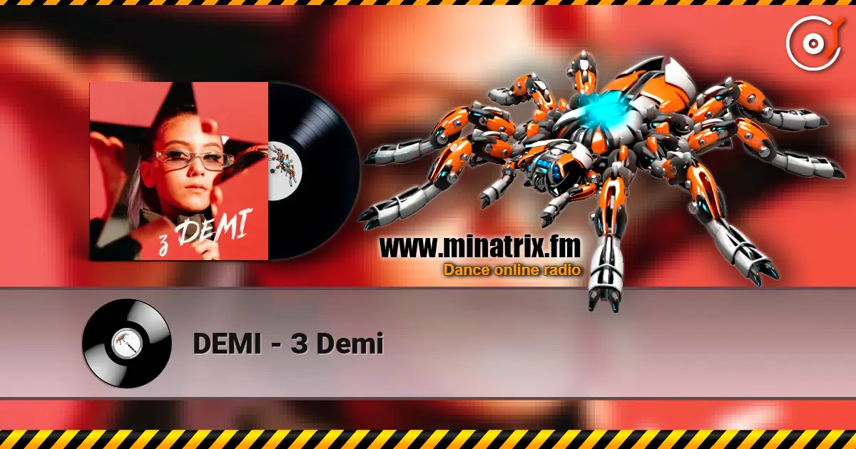 DEMI - З Demi écouter en ligne en haute qualité | Minatrix.FM