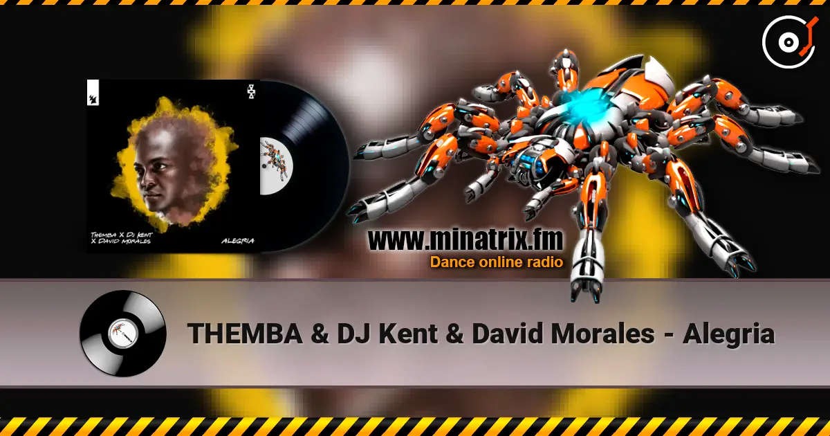 THEMBA & DJ Kent & David Morales - Alegria écouter en ligne en haute qualité | Minatrix.FM