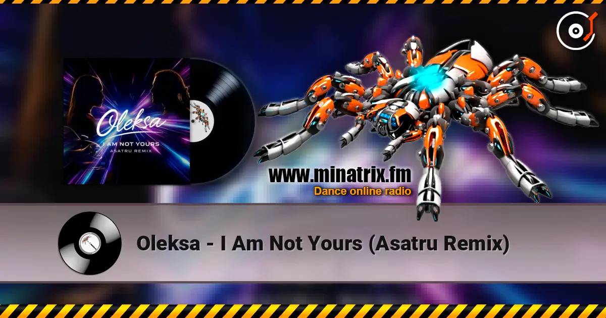 Oleksa - I Am Not Yours (Asatru Remix) écouter en ligne en haute qualité | Minatrix.FM