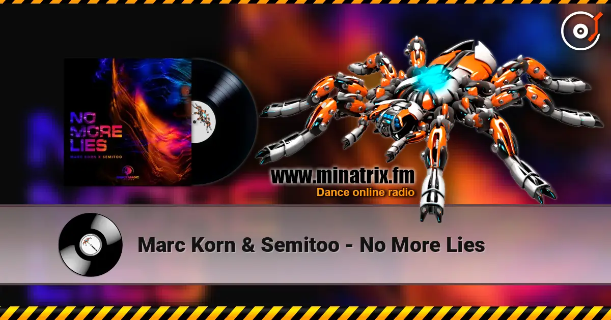 Marc Korn & Semitoo - No More Lies écouter en ligne en haute qualité | Minatrix.FM