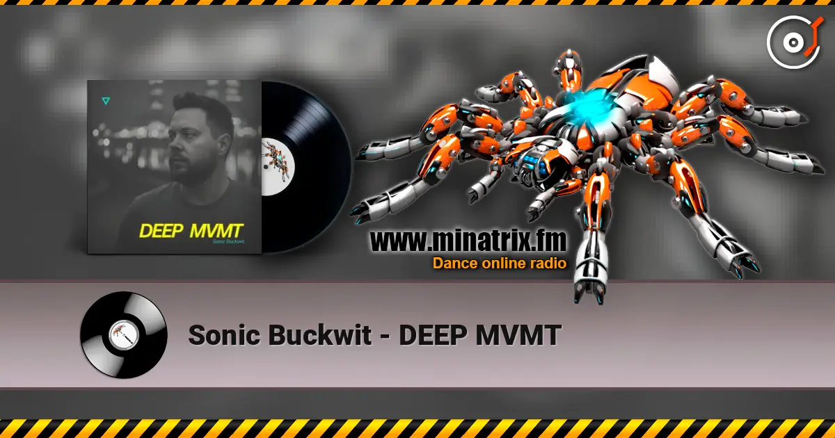 Sonic Buckwit - DEEP MVMT écouter en ligne en haute qualité | Minatrix.FM