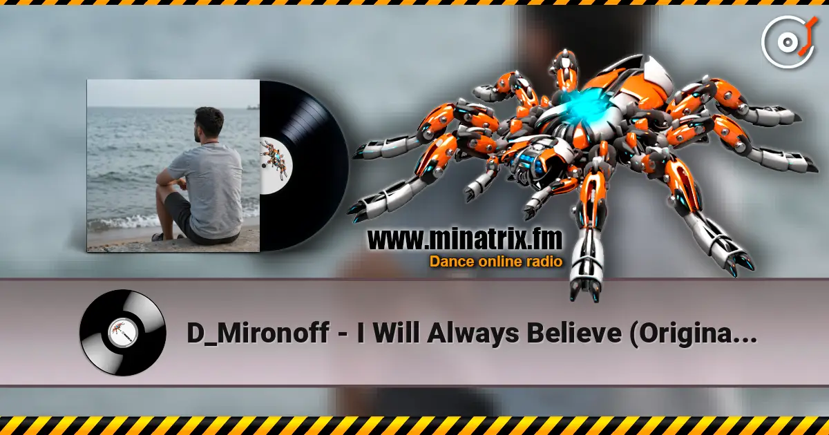 D_Mironoff - I Will Always Believe (Original Mix) écouter en ligne en haute qualité | Minatrix.FM