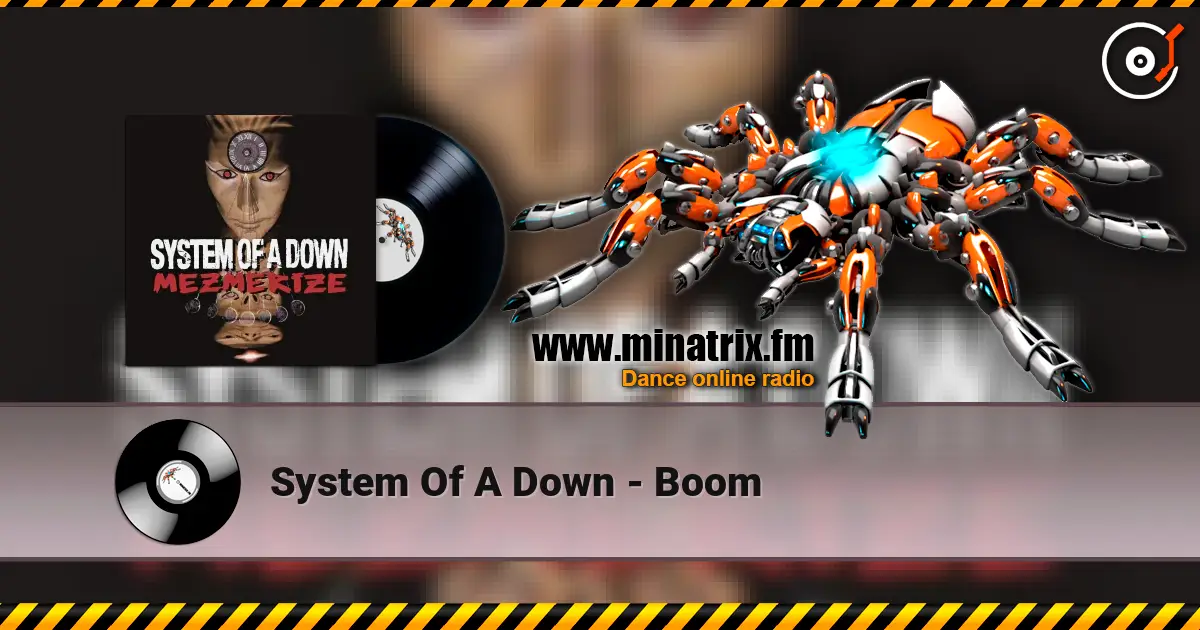 System Of A Down - Boom écouter en ligne en haute qualité | Minatrix.FM