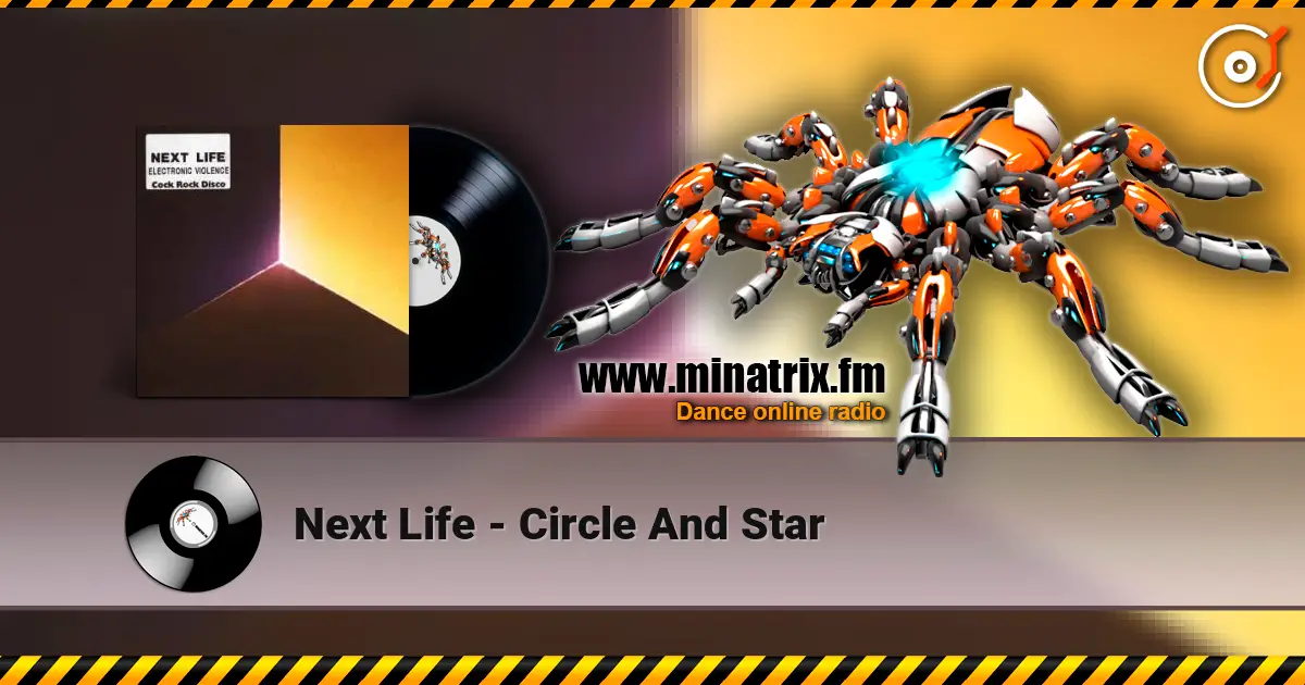 Next Life - Circle And Star écouter en ligne en haute qualité | Minatrix.FM