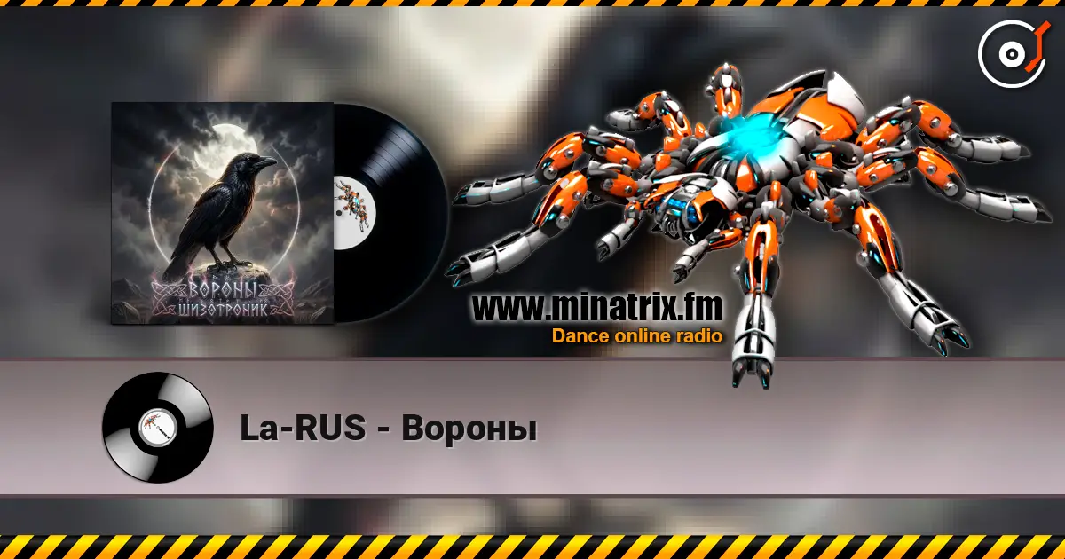 La-RUS - Вороны écouter en ligne en haute qualité | Minatrix.FM
