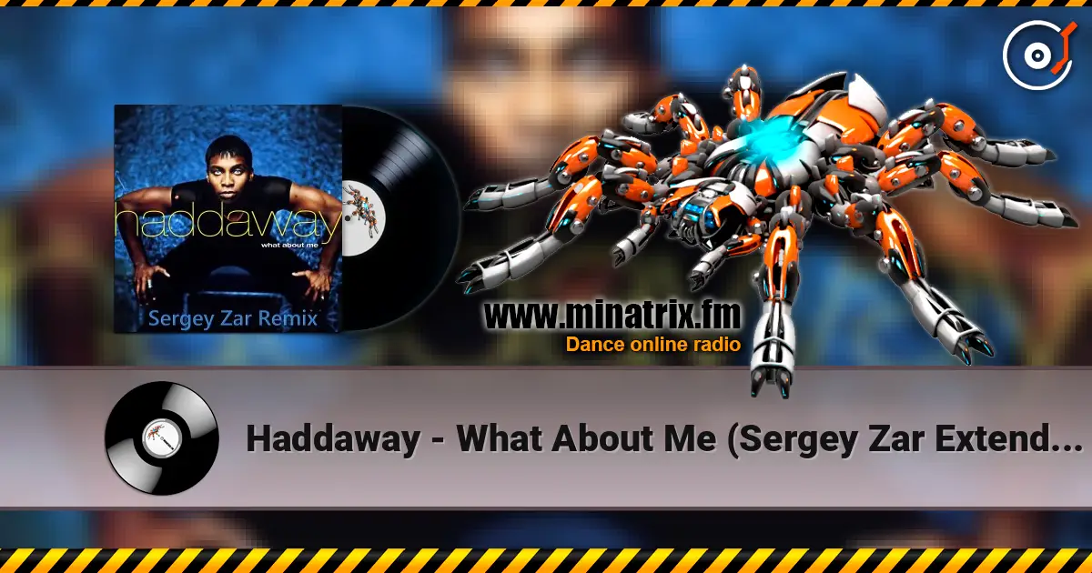 Haddaway - What About Me (Sergey Zar Extended Remix) écouter en ligne en haute qualité | Minatrix.FM