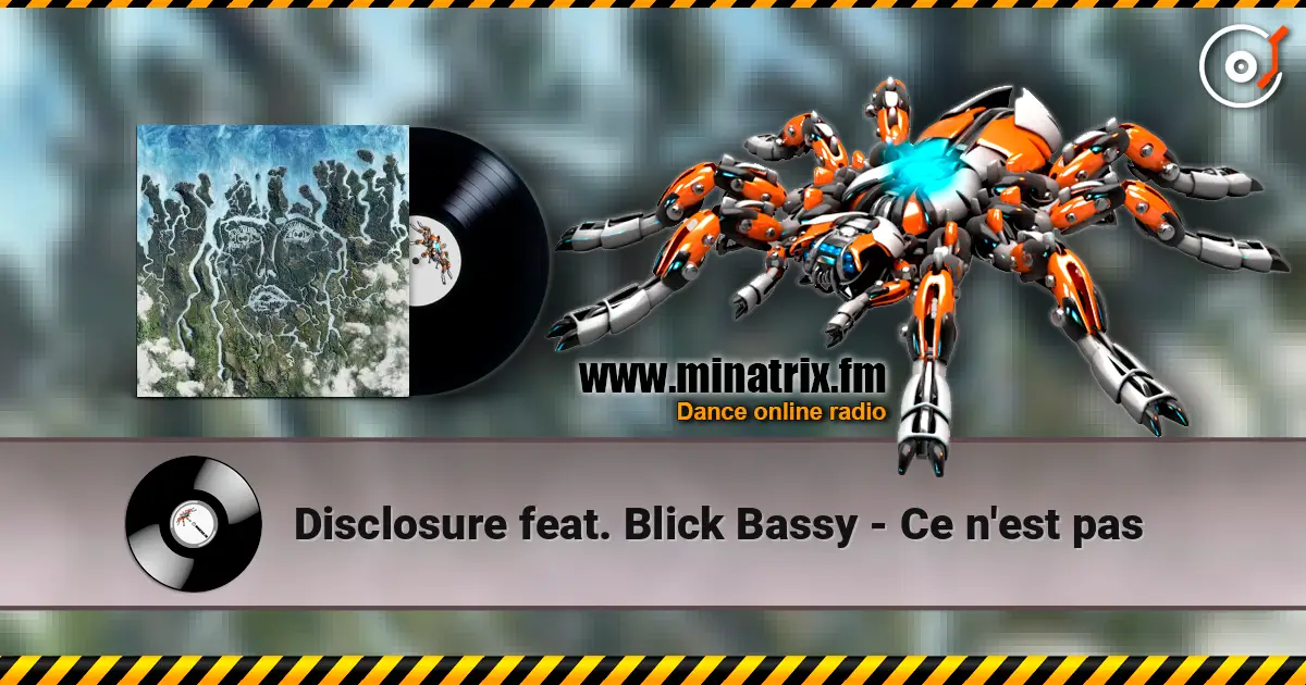 Disclosure feat. Blick Bassy - Ce n'est pas écouter en ligne en haute qualité | Minatrix.FM