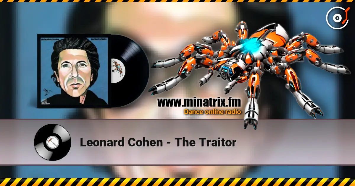 Leonard Cohen - The Traitor écouter en ligne en haute qualité | Minatrix.FM
