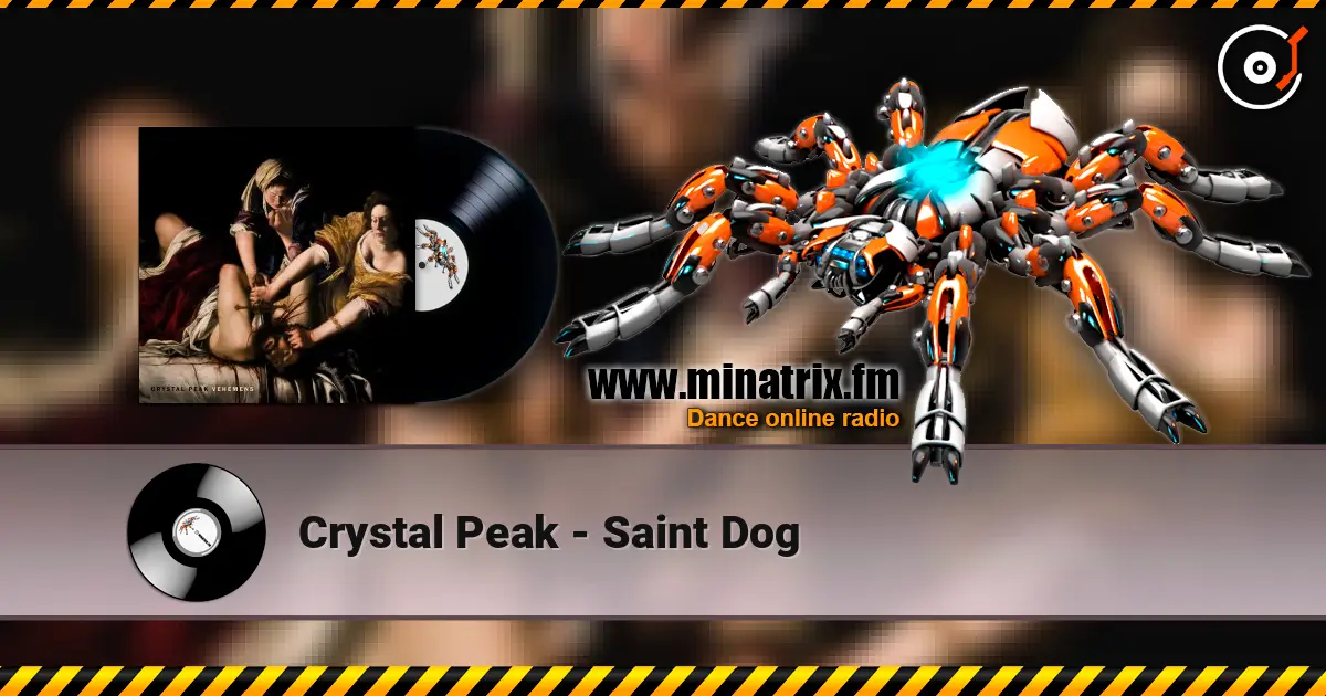 Crystal Peak - Saint Dog écouter en ligne en haute qualité | Minatrix.FM