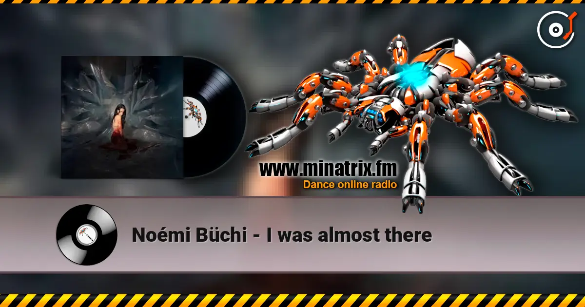 Noémi Büchi - I was almost there écouter en ligne en haute qualité | Minatrix.FM