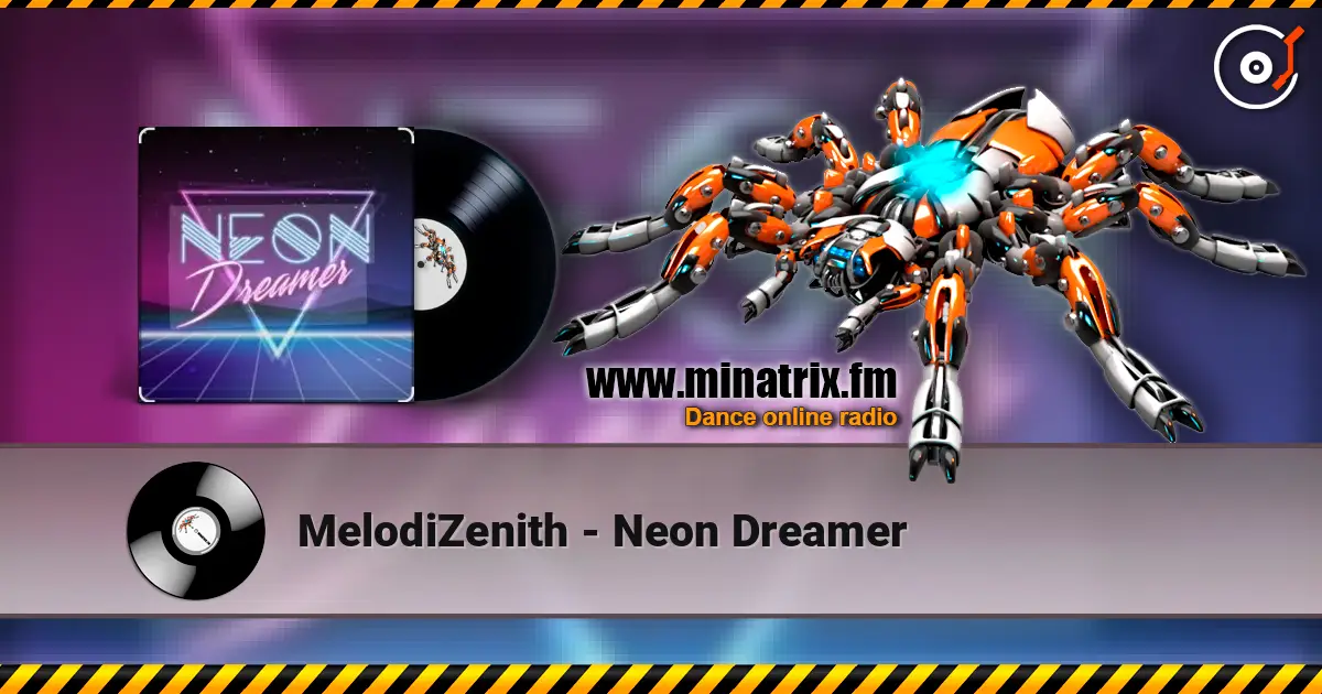 MelodiZenith - Neon Dreamer écouter en ligne en haute qualité | Minatrix.FM
