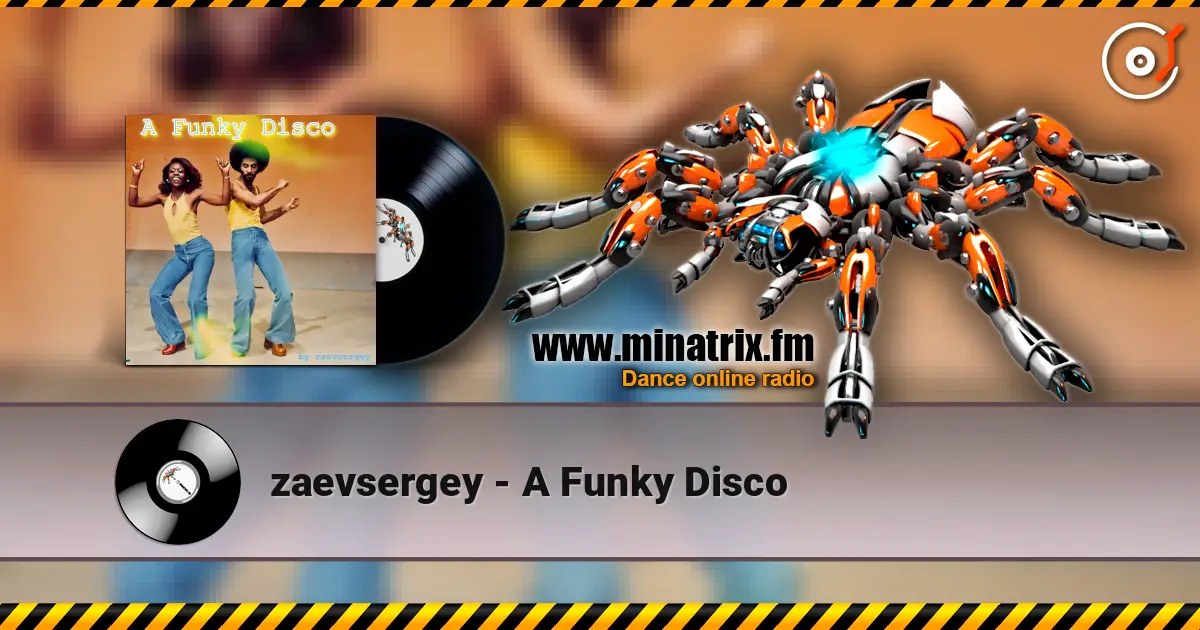 zaevsergey - A Funky Disco écouter en ligne en haute qualité | Minatrix.FM