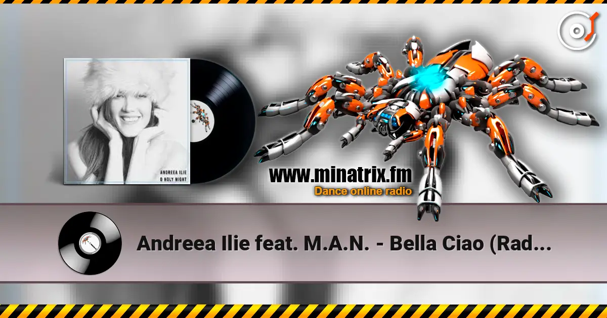 Andreea Ilie feat. M.A.N. - Bella Ciao (Radio Edit) écouter en ligne en haute qualité | Minatrix.FM