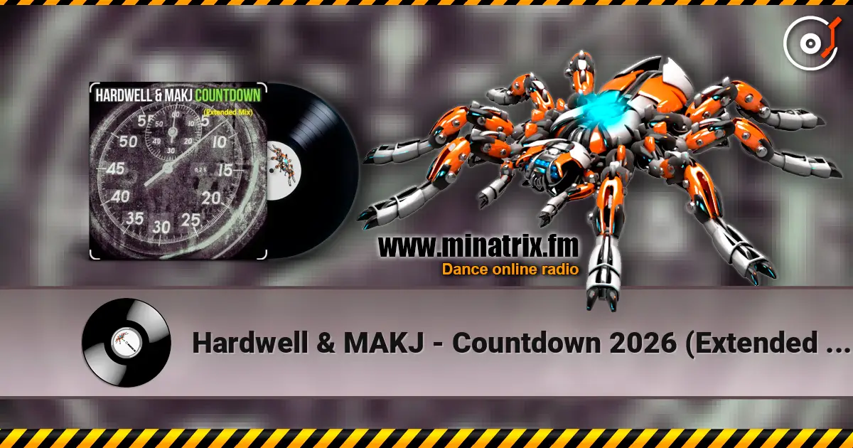 Hardwell & MAKJ - Countdown 2026 (Extended Mix) écouter en ligne en haute qualité | Minatrix.FM