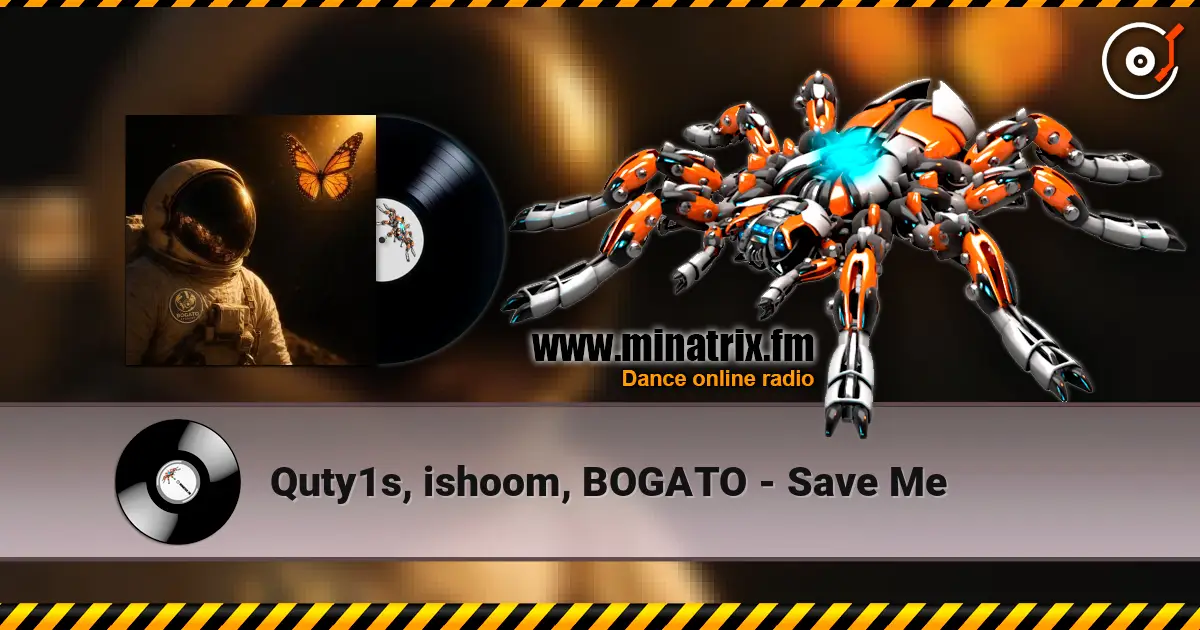 Quty1s, ishoom, BOGATO - Save Me écouter en ligne en haute qualité | Minatrix.FM