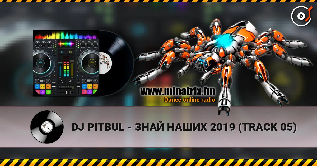 DJ PITBUL - ЗНАЙ НАШИХ 2019 (TRACK 05) écouter en ligne en haute qualité | Minatrix.FM