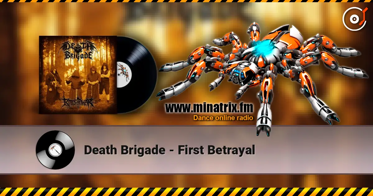 Death Brigade - First Betrayal écouter en ligne en haute qualité | Minatrix.FM