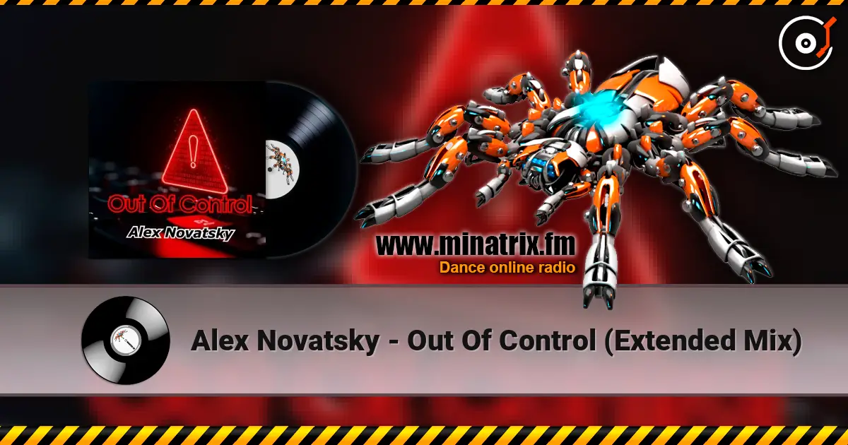 Alex Novatsky - Out Of Control (Extended Mix) écouter en ligne en haute qualité | Minatrix.FM