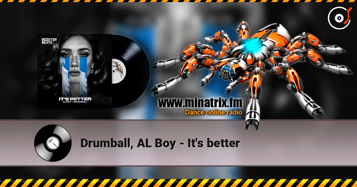 Drumball, AL Boy - It's better écouter en ligne en haute qualité | Minatrix.FM