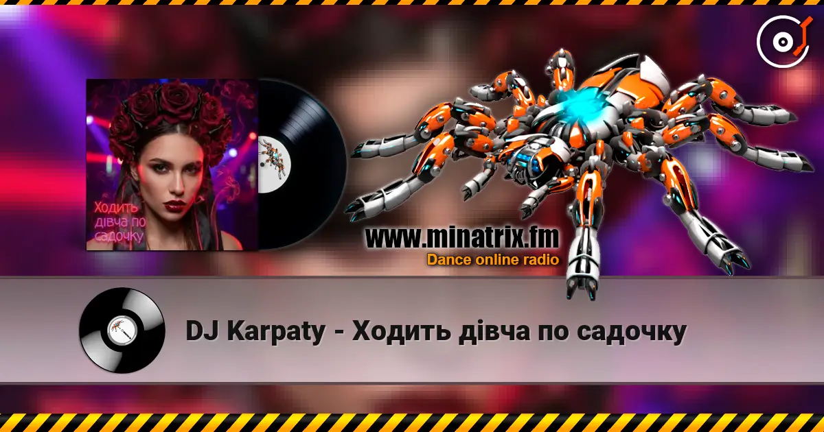DJ Karpaty - Ходить дівча по садочку écouter en ligne en haute qualité | Minatrix.FM