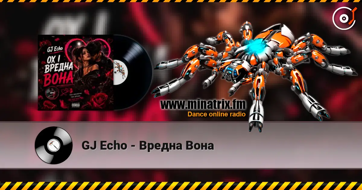 GJ Echo - Вредна Вона écouter en ligne en haute qualité | Minatrix.FM