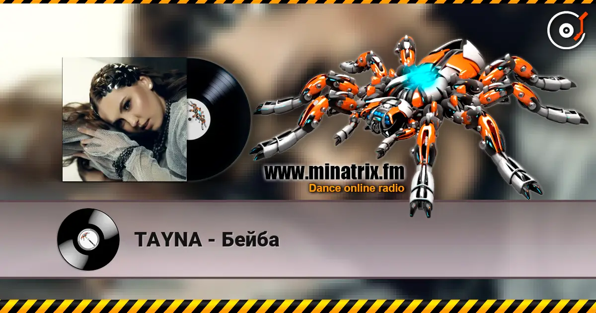 TAYNA - Бейба écouter en ligne en haute qualité | Minatrix.FM