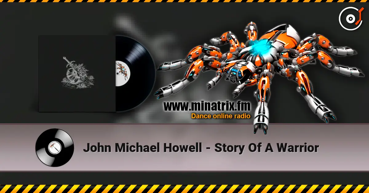John Michael Howell - Story Of A Warrior écouter en ligne en haute qualité | Minatrix.FM