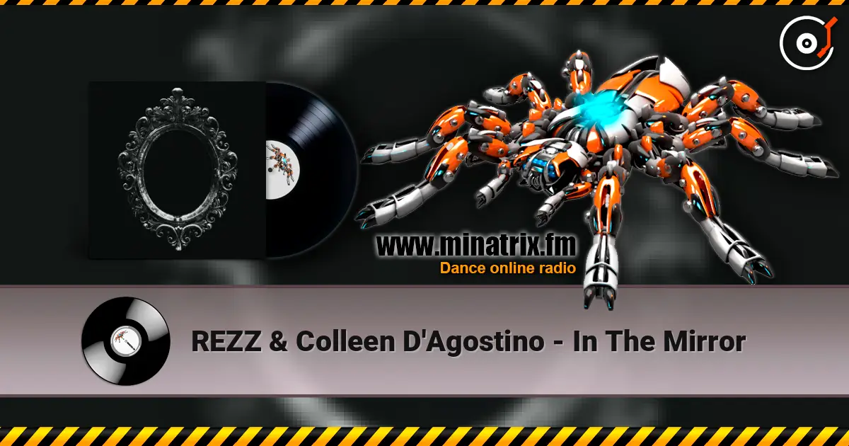 REZZ & Colleen D'Agostino - In The Mirror écouter en ligne en haute qualité | Minatrix.FM