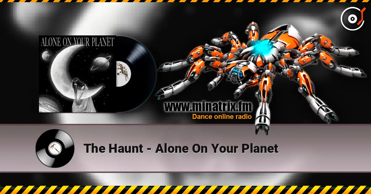 The Haunt - Alone On Your Planet écouter en ligne en haute qualité | Minatrix.FM