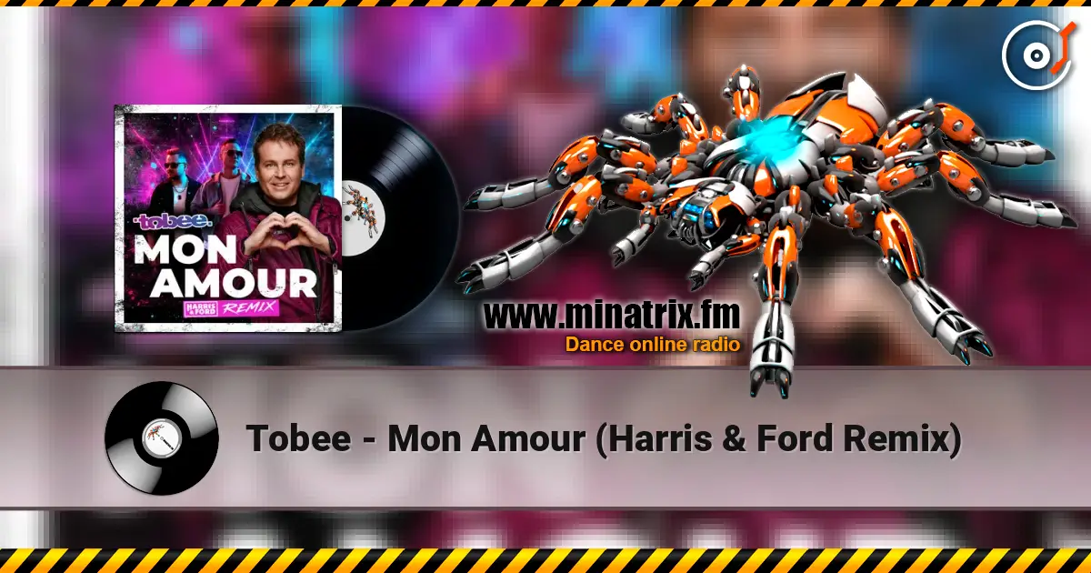 Tobee - Mon Amour (Harris & Ford Remix) écouter en ligne en haute qualité | Minatrix.FM