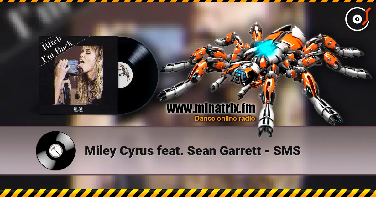 Miley Cyrus feat. Sean Garrett - SMS écouter en ligne en haute qualité | Minatrix.FM