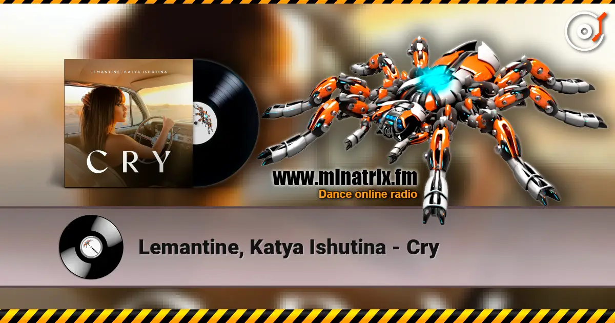 Lemantine, Katya Ishutina - Cry écouter en ligne en haute qualité | Minatrix.FM