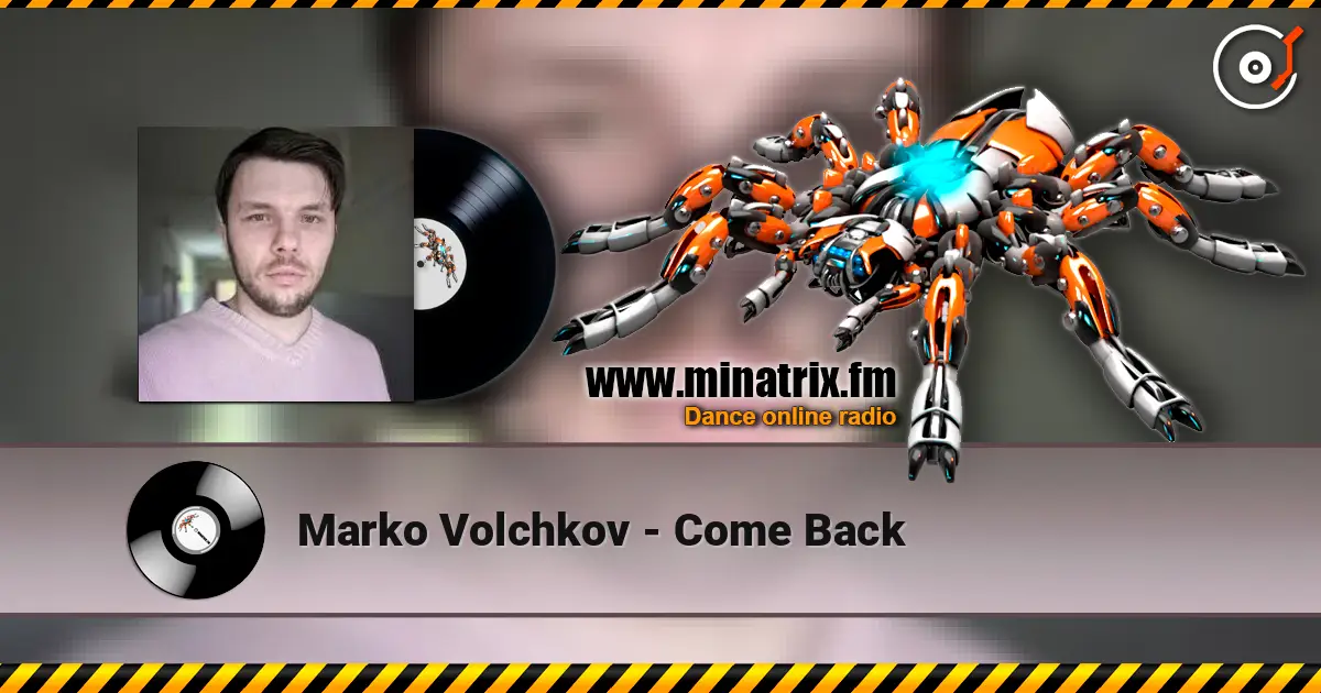 Marko Volchkov - Come Back écouter en ligne en haute qualité | Minatrix.FM