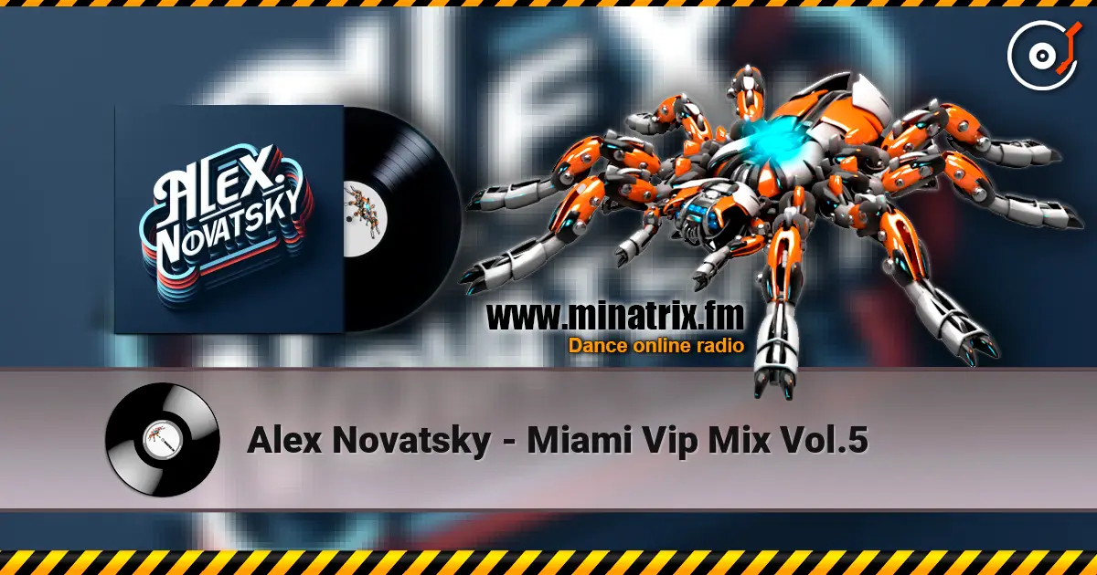Alex Novatsky - Miami Vip Mix Vol.5 écouter en ligne en haute qualité | Minatrix.FM