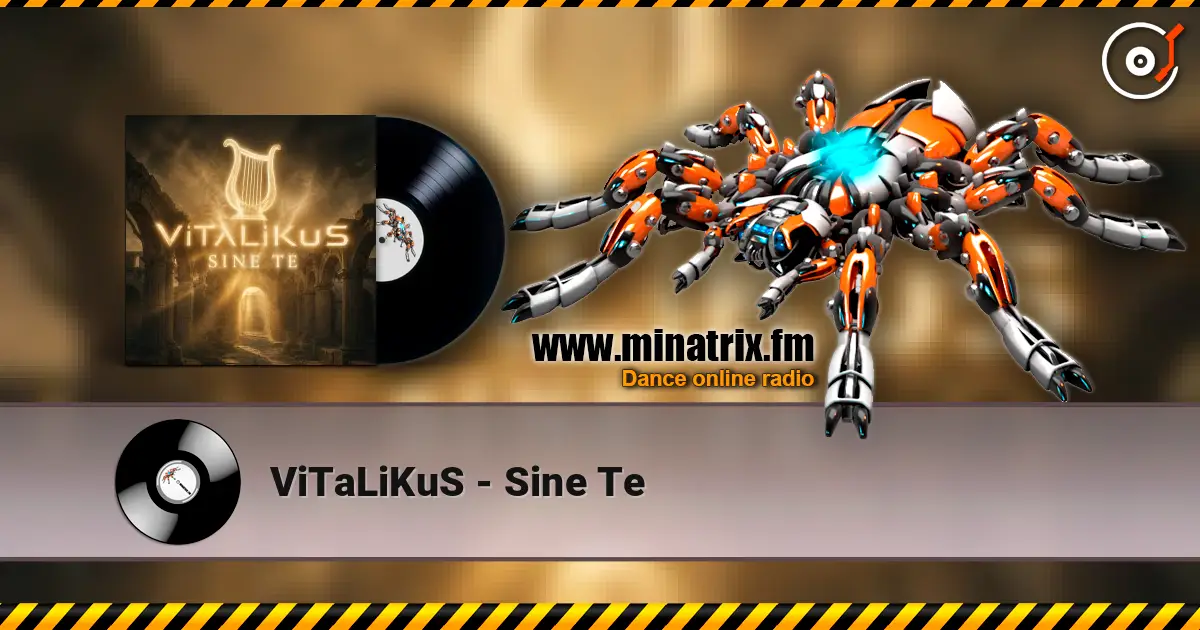 ViTaLiKuS - Sine Te écouter en ligne en haute qualité | Minatrix.FM